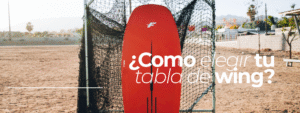 Guía rápida de como elegir tu tabla de wingfoil